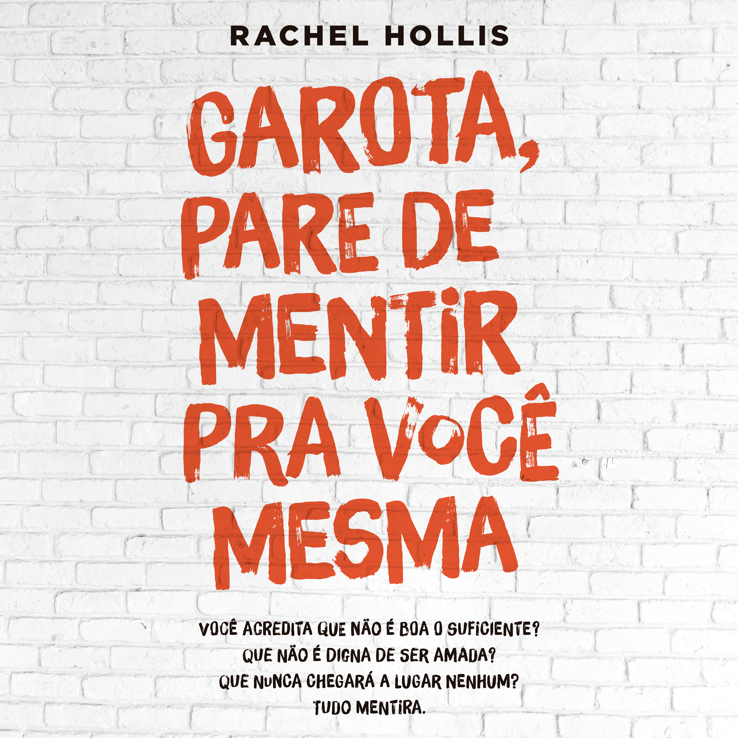 Capa do livro Garota, pare de mentir pra você mesma