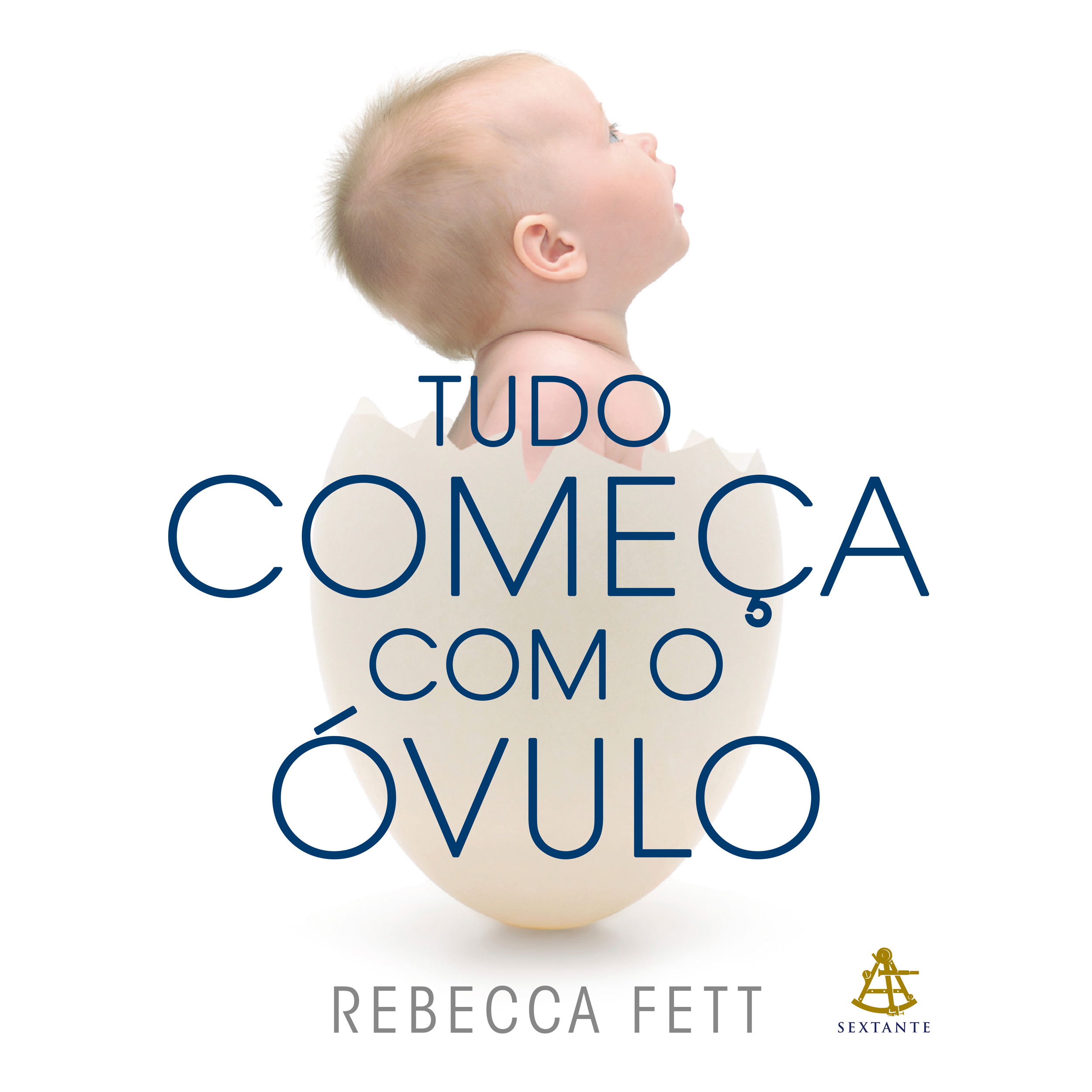 Capa do livro Tudo começa com o óvulo