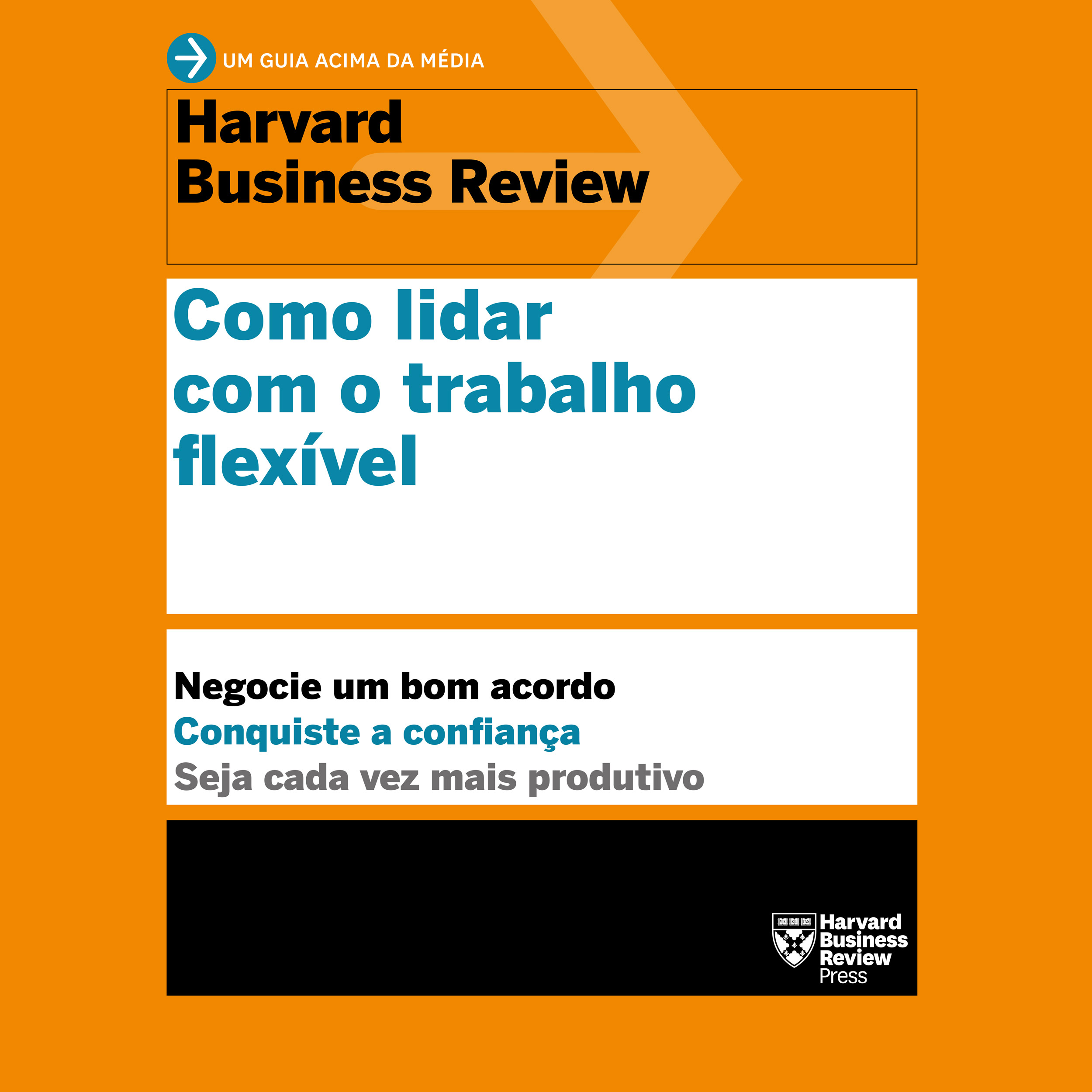 Capa do livro Como lidar com o trabalho flexível (Um guia acima da média)