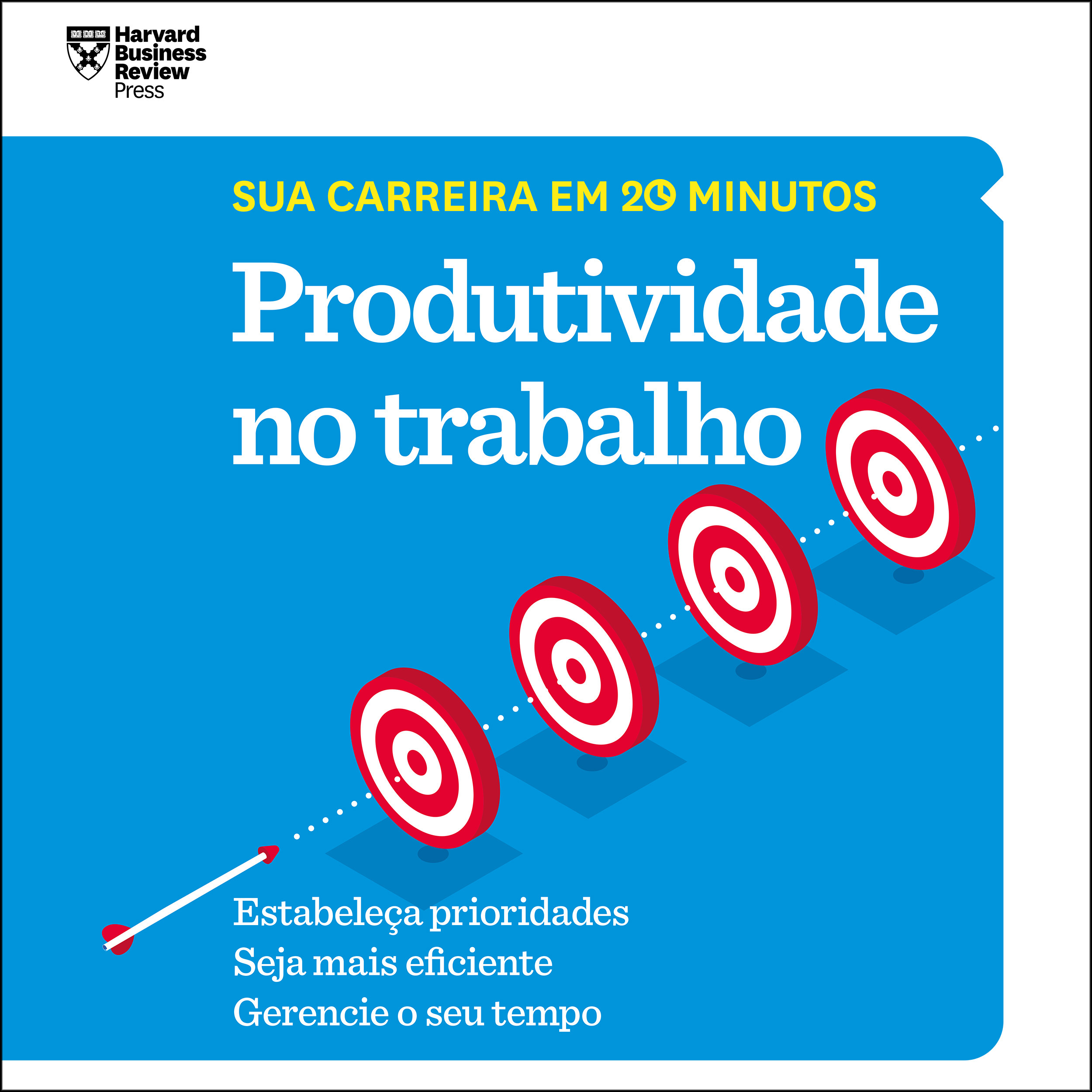 Capa do livro Produtividade no trabalho (Sua carreira em 20 minutos)